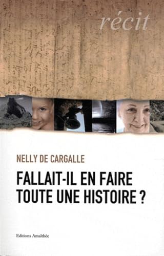 Fallait-il en faire toute une histoire ?