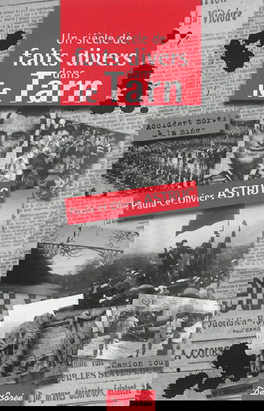 Un siècle de faits divers dans le Tarn