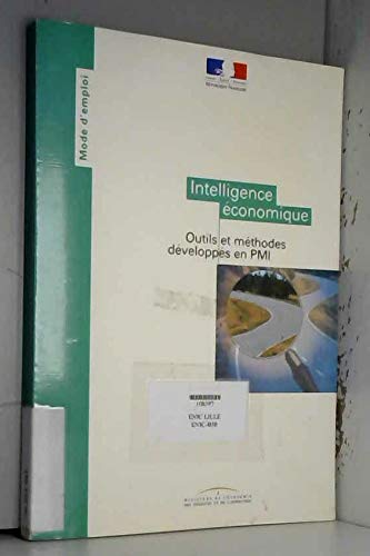 Intelligence Economique. Outils Et Methodes Developpees En Pmi