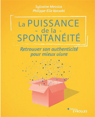 La puissance de la spontanéité : retrouver son authenticité pour mieux vivre