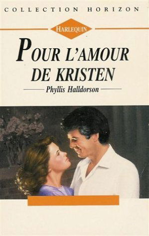 Pour l'amour de Kristen : Collection : Harlequin horizon n° 1412
