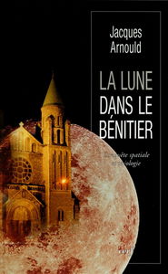 La Lune dans le bénitier : conquête spatiale et théologie