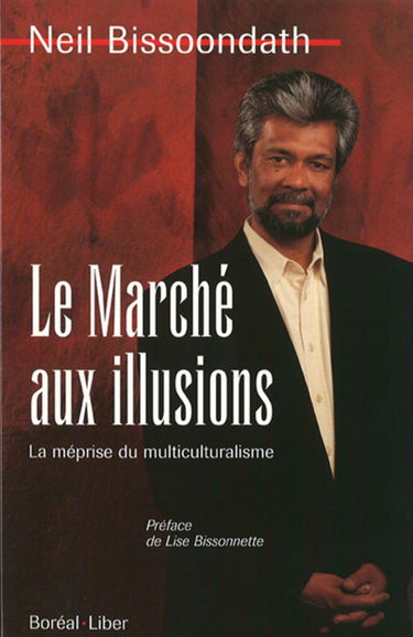 LE MARCHE AUX ILLUSIONS.: La méprise du multiculturalisme