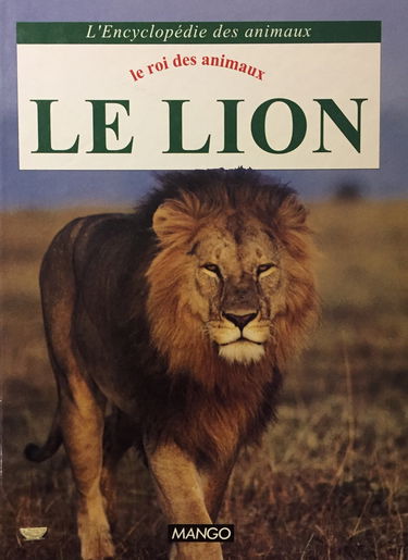 Le Lion : le roi des animaux