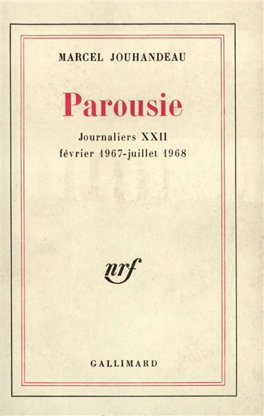 Journaliers. Vol. 22. Parousie : fevrier 1967-juillet 1968