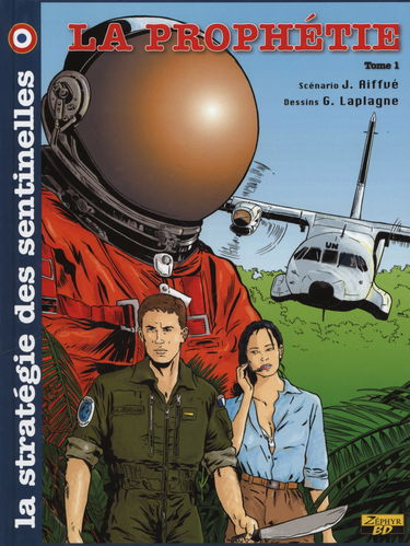 La stratégie des sentinelles. Vol. 1. La prophétie