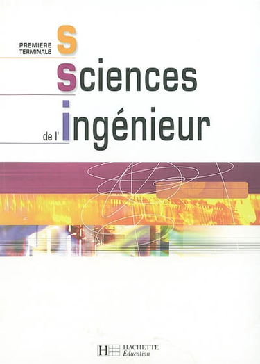 Sciences de l'ingénieur : première, terminale S