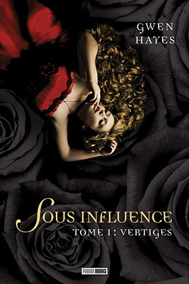 Sous influence. Vol. 1. Vertiges