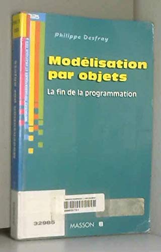 Modélisation par objets: La fin de la programmation