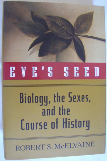 Couverture de Eve's Seed: Biology, the Sexes and the Course of History