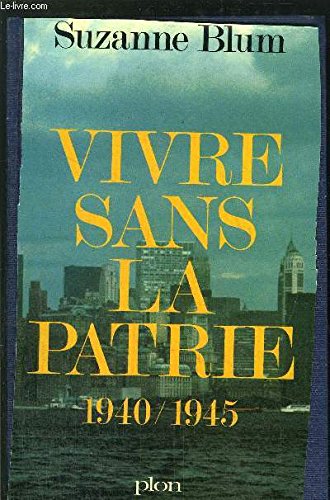 Couverture de Vivre sans la Patrie 1940/1945