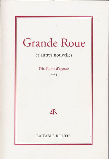 Grande Roue (Anthologie - Prix Plume d'Agence 2014)