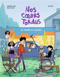 Nos coeurs tordus. Vol. 1. Ca tourne au collège !