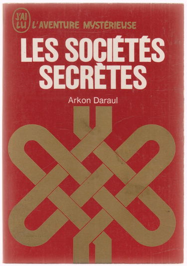 Les sociétés secrètes.