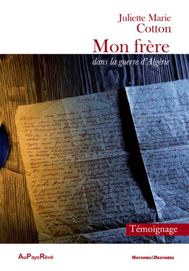 Mon frère : dans la guerre d'Algérie