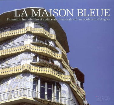 La maison bleue : promotion immobilière et audace architecturale sur un boulevard d'Angers