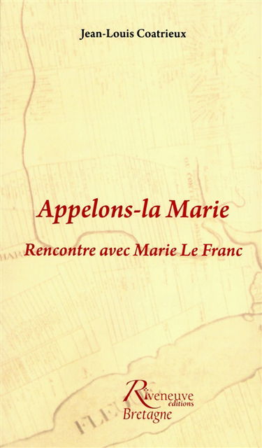 Appelons-la Marie : rencontre avec Marie Le Franc