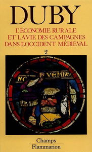 L'économie rurale et la vie des campagnes dans l'Occident médiéval : France, Angleterre, Empire, IX-XVe siècles : essai de synthèse et perspectives de recherches. Vol. 2