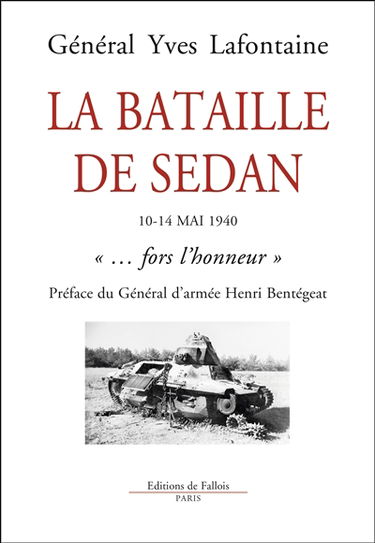 La bataille de Sedan : 10-14 mai 1940 : fors l'honneur