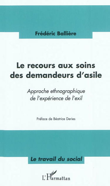 Le recours aux soins des demandeurs d'asile : approche ethnographique de l'expérience de l'exil