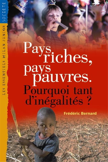 Pays riches, pays pauvres : pourquoi tant d'inégalités ?