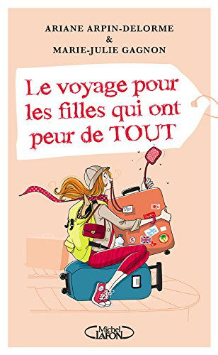 Le voyage pour les filles qui ont peur de tout