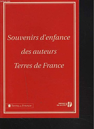 SOUVENIRS D'ENFANCE DES AUTEURS TERRES DE FRANCE