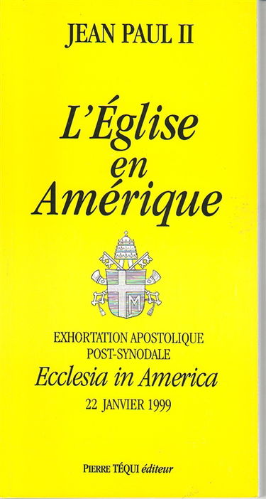 Ecclesia in America : exhortation apostolique post-synodale du Saint-Père Jean-Paul II