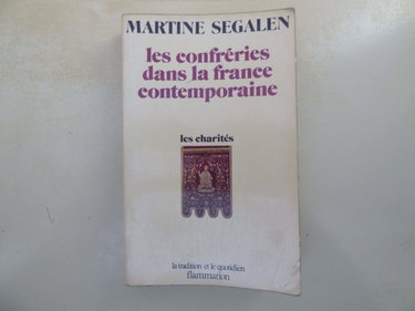 Couverture de Les Confréries dans la France contemporaine : les charités par Martine Segalen