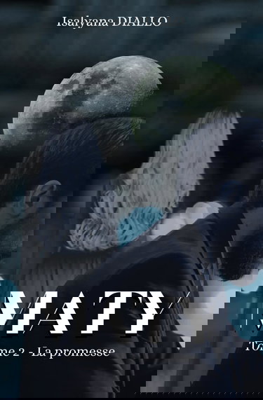 MATY: Tome 2 - La promesse