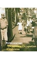 Couverture de Representing the Japanese Occupation of Indonesia: Personal Testimonies and Public Images in Indonesia, Japan, and the Netherlands