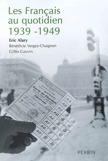Les Français au quotidien : 1939-1949