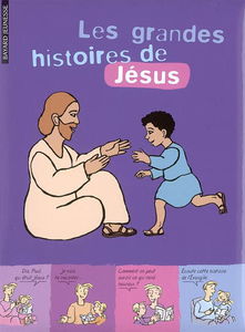 Les grandes histoires de Jésus