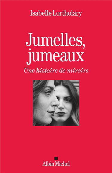 Jumelles, jumeaux : une histoire de miroirs