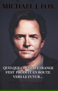 Quelque chose d'étrange s'est produit en route vers le futur...