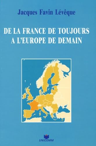 De la France de toujours à l'Europe de demain
