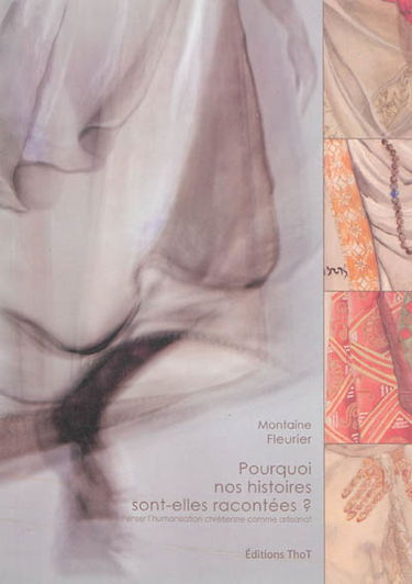 Pourquoi nos histoires sont-elles racontées ? : penser l'humanisation chrétienne comme artisanat