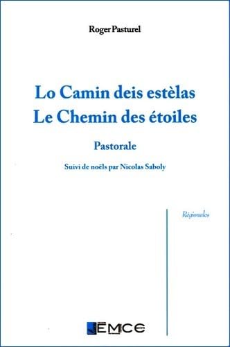 Lo camin deis estelas ; Le chemin des etoiles: Pastorale