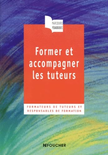 Couverture de Former et accompagner les tuteurs par Savary