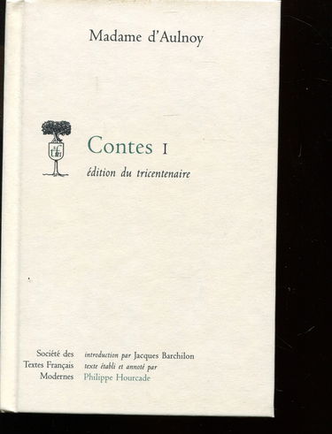 Contes. Vol. 1. Les contes des fées