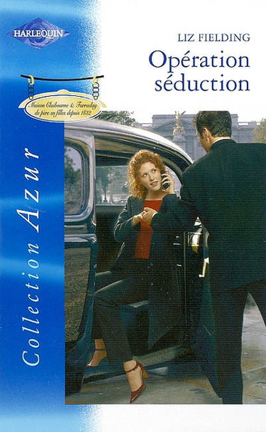 Opération séduction : maison Glaibourne et Farraday de père en filles depuis 1832