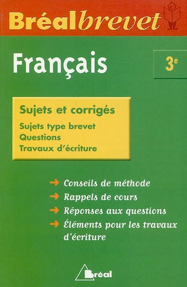 Français, 3e : sujets et corrtgés
