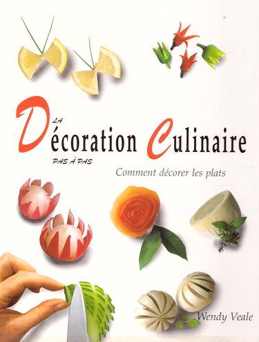 La décoration culinaire pas à pas : Comment décorer les plats