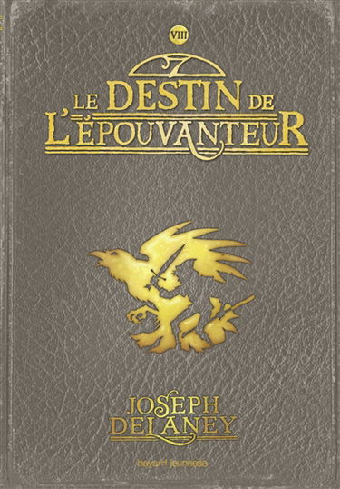 L'Epouvanteur. Vol. 8. Le destin de l'Epouvanteur