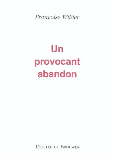 Un provocant abandon