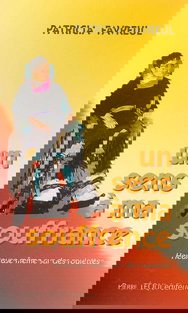 Un sens à ma souffrance : heureuse même sur des roulettes