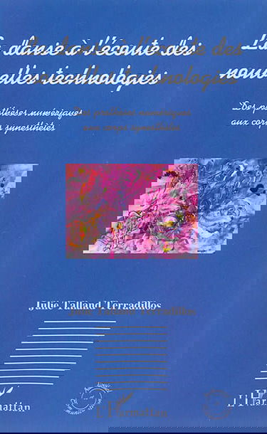 La danse à l'écoute des nouvelles technologies : des prothèses numériques aux corps synesthètes