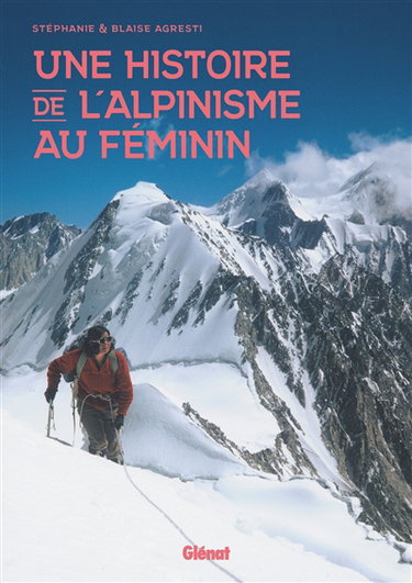 Couverture de Une histoire de l'alpinisme au féminin