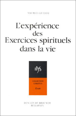 L'Expérience des exercices spirituels dans la vie