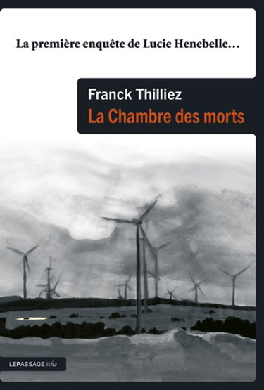 Couverture de La chambre des morts : la première enquête de Lucie Henebelle... par Franck Thilliez